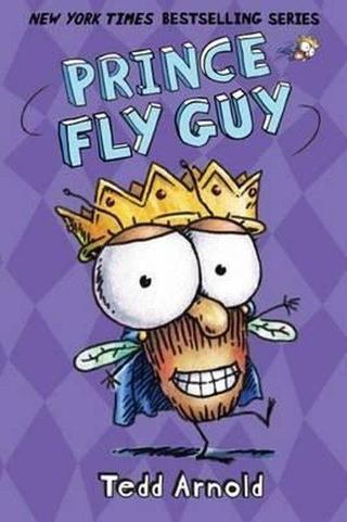 Prince Fly Guy - Tedd Arnold - Scholastic