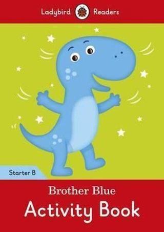 Brother Blue Activity Book - Ladybird Readers Starter Level B - Ladybird  - Ladybird Books