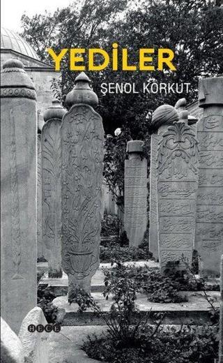 Yediler - Şenol Korkut - Hece Yayınları