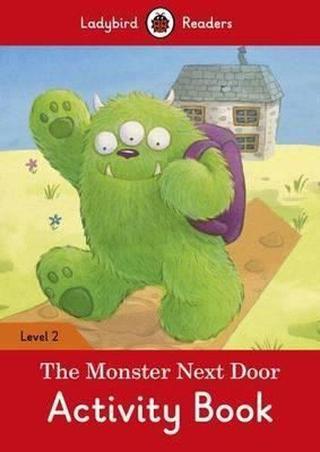 The Monster Next Door Activity Book  Ladybird Readers Level 2 - Ladybird  - Ladybird Books