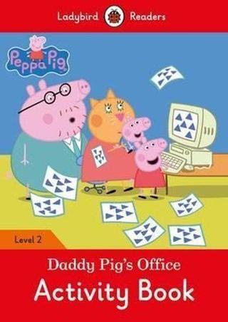 Peppa Pig: Daddy Pigs Office Activity Book - Ladybird Readers Level 2 - Ladybird  - Ladybird Books