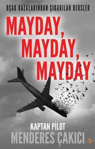 MaydayMaydayMayday-Uçak Kazalarından Çıkarılan Dersler - Menderes Çakıcı - Cinius Yayinevi