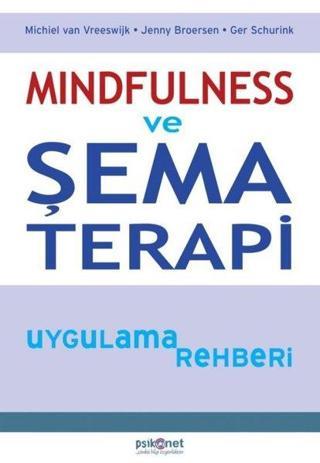 Mindfulness ve Şema Terapi Uygulama Rehberi - Ger Schurink - Psikonet