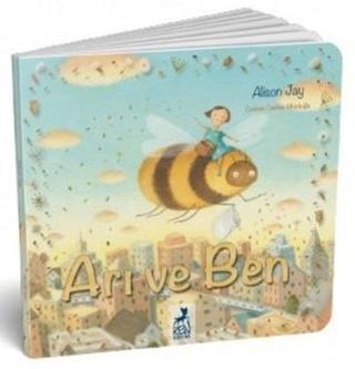Arı ve Ben - Alison Jay - Ren Kitap Yayınevi