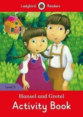 Hansel and Gretel Activity Book - Ladybird Readers Level 3 - Ladybird  - Ladybird Books