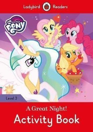 My Little Pony: A Great Night! - Activity Book - Ladybird Readers Level 3 - Ladybird  - Ladybird Books