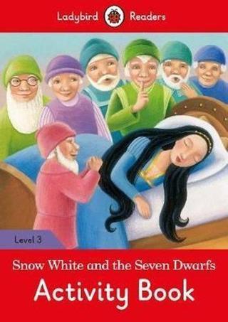 Snow White and the Seven Dwarfs Activity Book- Ladybird Readers Level 3 - Ladybird  - Ladybird Books