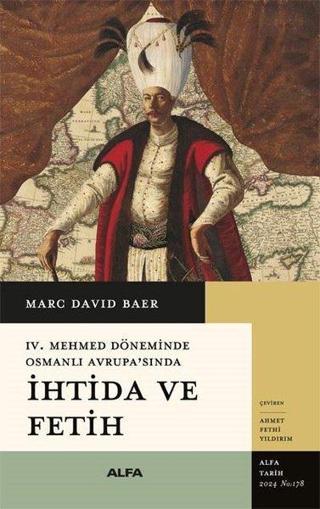 4. Mehmet Döneminde Osmanlı Avrupa'sında İhtida ve Fetih - Marc David Baer - Alfa Yayıncılık