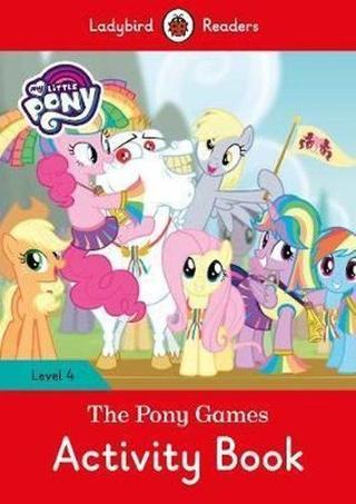 My Little Pony: The Pony Games Activity Book- Ladybird Readers Level 4 - Ladybird  - Ladybird Books