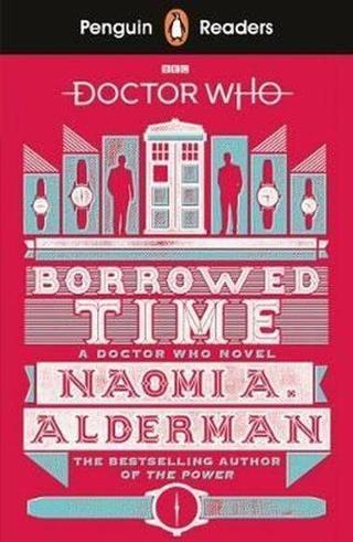 Penguin Readers Level 5: Doctor Who: Borrowed Time - Naomi Alderman - Penguin