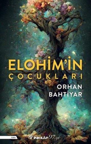 Elohim'in Çocukları - Orhan Bahtiyar - İnkılap Kitabevi Yayınevi