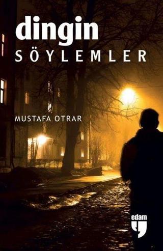 Dingin Söylemler - Mustafa Otrar - Edam Yayınevi