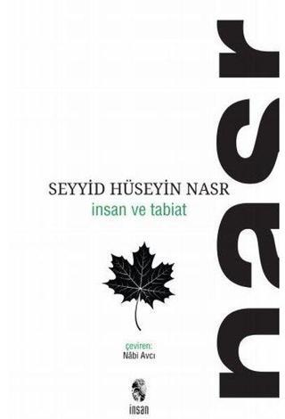 İnsan ve Tabiat - Seyyid Hüseyin Nasr - İnsan Yayınları