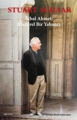 İkbal Ahmet:Eleştirel Bir Yabancı - Stuart Schaar - Zoom Kitap