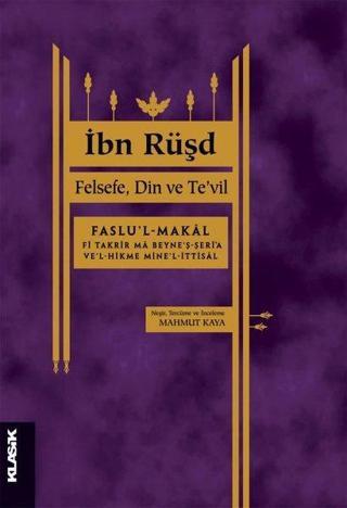 Felsefe, Din ve Te'vil - İbn Rüşd - Klasik Yayınları