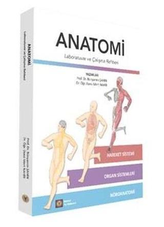 Anatomi: Laboratuvar ve Çalışma Rehberi - Bünyamin Şahin - İstanbul Tıp Kitabevi