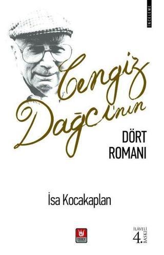 Cengiz Dağcı'nın Dört Romanı - İsa Kocakaplan - Türk Edebiyatı Vakfı Yayınları