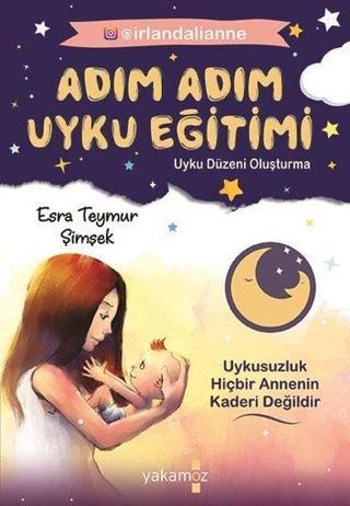 Adım Adım Uyku Eğitimi - Esra Teymur Şimşek - Yakamoz Yayınları