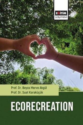 Ecorecreation - Beyza Merve Akgül - Eğitim Yayınevi