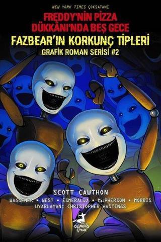 Freddy'nin Pizza Dükkanı'nda Beş Gece - Fazbear'ın Korkunç Tipleri Grafik Roman Serisi 2 - Scott Cawthon - Olimpos Çocuk