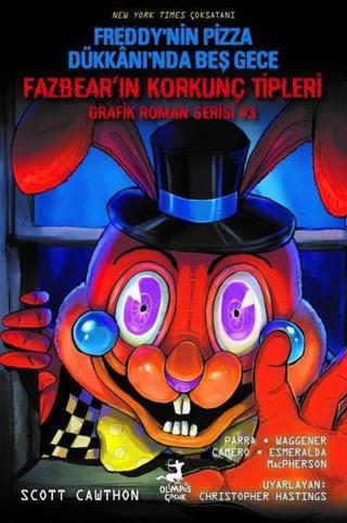 Freddy'nin Pizza Dükkanı'nda Beş Gece - Fazbear'ın Korkunç Tipleri Grafik Roman Serisi 3 - Scott Cawthon - Olimpos Çocuk