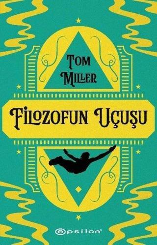 Filozofun Uçuşu - Tom Miller - Epsilon Yayınevi