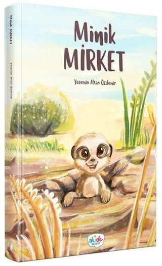 Minik Mirket - Yasemin Altan Özdemir - Akide Şekeri Yayınları