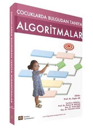 Çocuklarda Bulgudan Tanıya Algoritmalar - Ergün Çil - İstanbul Tıp Kitabevi