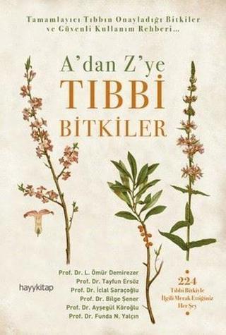 A'dan Z'ye Tıbbi Bitkiler - Tayfun Ersöz - Hayykitap