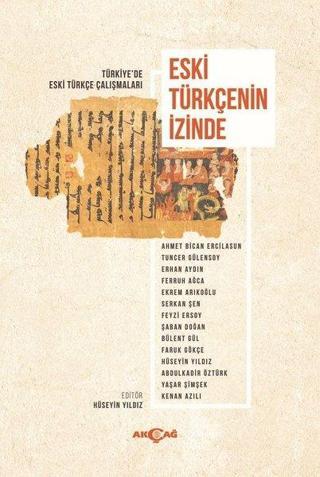 Eski Türkçenin İzinde - Hüseyin Yıldız - Akçağ Yayınları