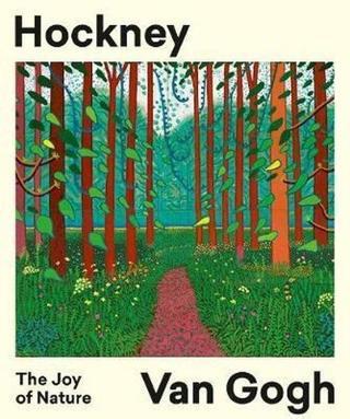 Hockney - Van Gogh: The Joy of Nature Hans Den Hartog Jager Thames & Hudson