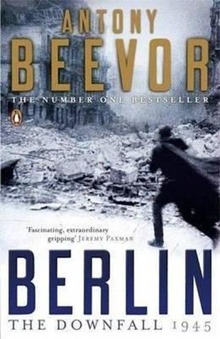Berlin: The Downfall: 1945 - Antony Beevor - Penguin