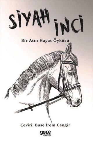 Siyah İnci: Bir Atın Hayat Öyküsü - Anna Sewell - Gece Kitaplığı