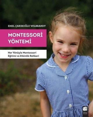 Montessori Yöntemi - Emel Çakıroğlu Wilbrandt - Final Kültür Sanat Yayınları