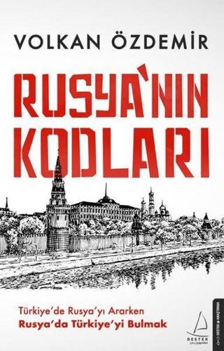Rusya'nın Kodları - Volkan Özdemir - Destek Yayınları