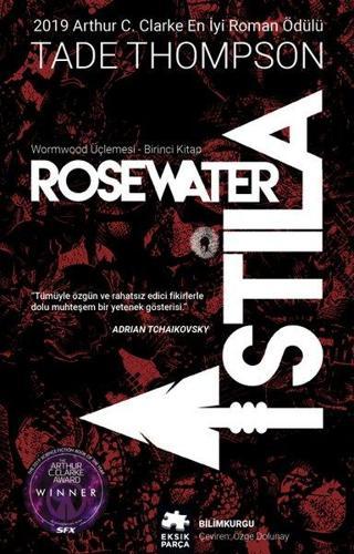 Rosewater İstila: Wormwood Üçlemesi 1.Kitap - Tade Thompson - Eksik Parça Yayınevi
