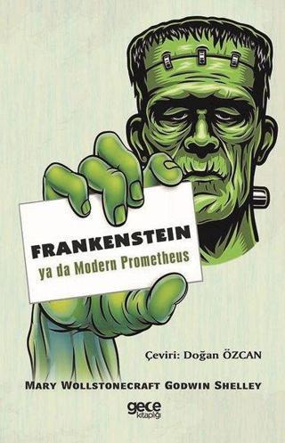 Frankenstein ya da Modern Prometheus - Godwin Shelley - Gece Kitaplığı
