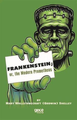 Frankenstein or the Modern Prometheus - Godwin Shelley - Gece Kitaplığı
