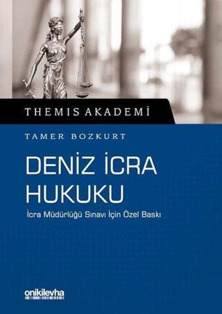 Themis Akademi-Deniz İcra Hukuku - Tamer Bozkurt - On İki Levha Yayıncılık