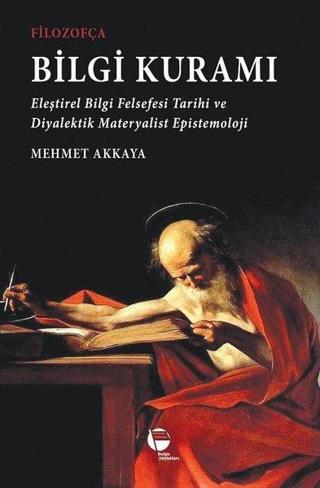 Bilgi Kuramı - Mehmet Akkaya - Belge Yayınları