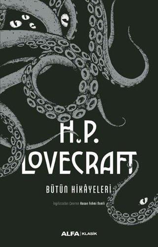 H.P. Lovecraft-Bütün Hikayeleri - Howard Phillips Lovecraft - Alfa Yayıncılık