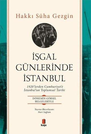 İşgal Günlerinde İstanbul Hakkı Süha Gezgin Kapı Yayınları