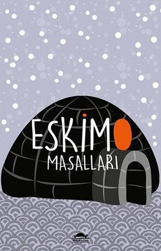 Eskimo Masalları - Knud Rasmussen - Maya Kitap