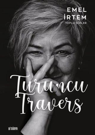 Turuncu Travers - Toplu Şiirler - Emel İrtem - SRC Kitap