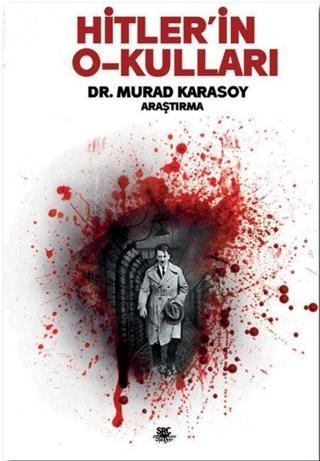 Hitler'in O-kulları - Murad Karasoy - SRC Kitap