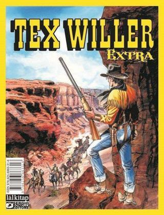 Tex Willer Extra 1 - Haydutlar Şehri - El Verdugo - Chiricahualar - Mauro Boselli - Lal