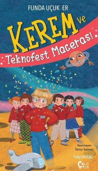 Kerem ve Teknofest Macerası - Funda Uçuk Er - Çok Çocuk Kitap
