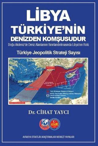 Libya Türkiye'nin Denizden Komşusudur - Cihat Yaycı - ASAM