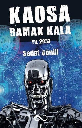 Kaosa Ramak Kala Yıl 2033 - Sedat Gönül - Bengisu Yayınları