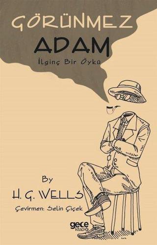 Görünmez Adam - Herbert George Wells - Gece Kitaplığı